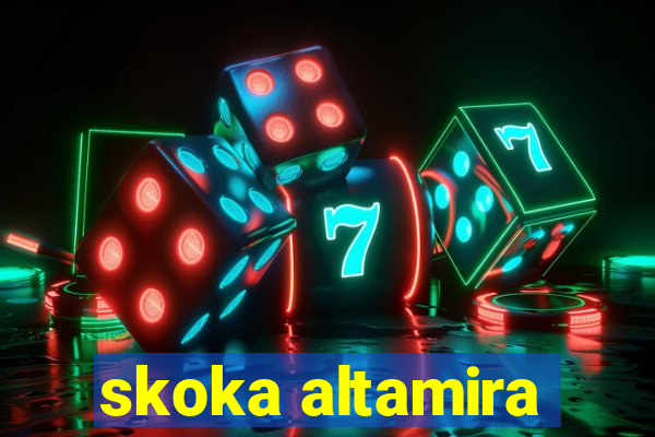 skoka altamira